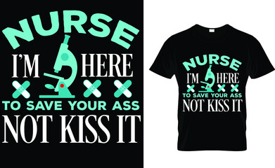 Nurse I'm here to save your ass not kiss it(t shirt design template).eps
