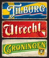 Utrecht, Groningen, Tilburg, Dutch city travel stickers and plates, vector Netherlands vintage signs. Holland vacations trip or Dutch travel retro labels and luggage or baggage tags