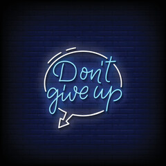 Neon Sign dont give up with Brick Wall Background Vector