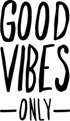 Good Vibes Only Hand Drawn Doodle Text