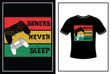 Gamers never sleep t-shirt design for game lover