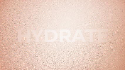 Writing hydrate printed on the wet glass on beige background | hydrating concept