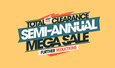 Semi-annual mega sale, total clearance, further reductions vector banner