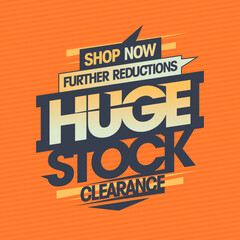 Obraz premium Huge stock clearance, further reductions, sale banner or flyer