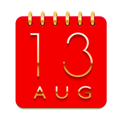 13 day of the month. August. Luxury calendar daily icon. Date day week Sunday, Monday, Tuesday, Wednesday, Thursday, Friday, Saturday. Gold text. Red paper. Vector illustration.