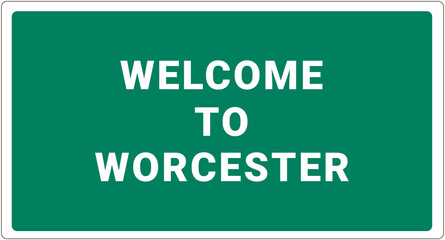 Welcome to Worcester. Worcester logo on green background. Worcester sign. Classic USA road sign, green in white frame. Layout of the signboard with name of USA city. America signboard