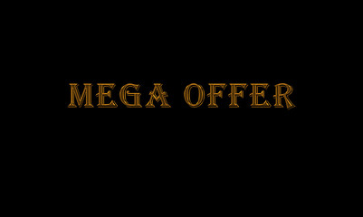 mega offer sign in black background and gold letter