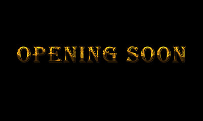opening soon sign in black background and gold letter
