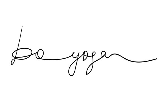 Do yoga slogan hand written in minimal calligraphy style. One line continuous phrase vector drawing. Modern lettering, text design element for print, banner, wall art poster, card.