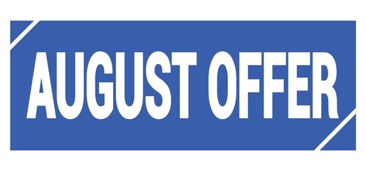 AUGUST OFFER text written on blue stamp sign.