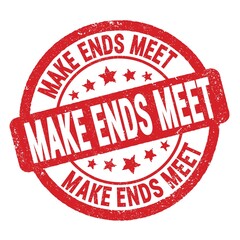 MAKE ENDS MEET text written on red round stamp sign.
