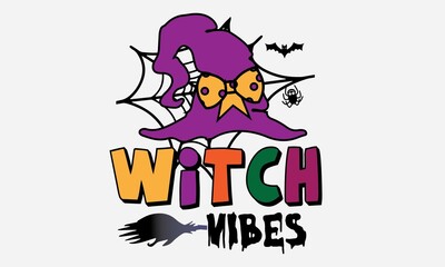 Witch Vibes Halloween Sublimation T-Shirt Design