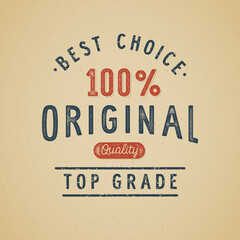 Vintage badge. Original quality. Hand lettered. Vector illustration.