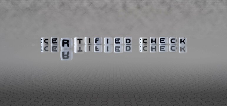 Certified Check Word Or Concept Represented By Black And White Letter Cubes On A Grey Horizon Background Stretching To Infinity