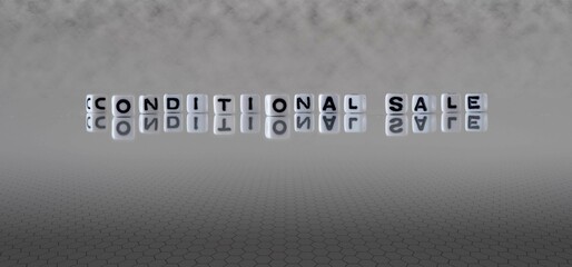 conditional sale word or concept represented by black and white letter cubes on a grey horizon background stretching to infinity