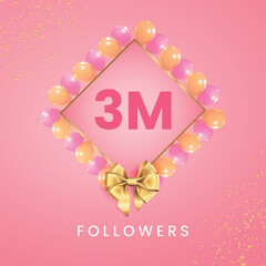 Obraz na płótnie Canvas Thank you 3M or 3 million followers with pink and gold balloon frames, gold bow on pink background. Premium design for banner, social networks, social media story, poster, and subscribers.