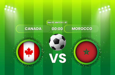 Canada vs Morocco Football or Soccer Match. FIFA World Cup 2022. Football Tournament, Football Cup, Poster, Banner, Announcement, Scoreboard Template, Match Schedule, Game Score.