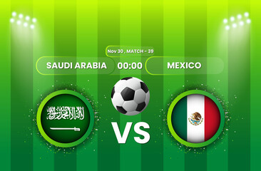 Saudi Arabia vs Mexico Football or Soccer Match. FIFA World Cup 2022. Football Tournament, Football Cup, Poster, Banner, Announcement, Scoreboard Template, Match Schedule, Game Score.