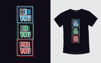 Be you do you for you inspirational poster and t shirt design