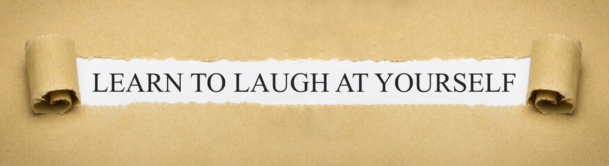 learn to laugh at yourself