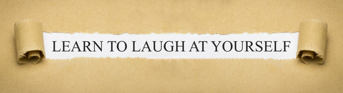 learn to laugh at yourself