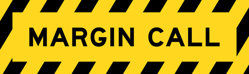 Yellow and black color with line striped label banner with word margin call