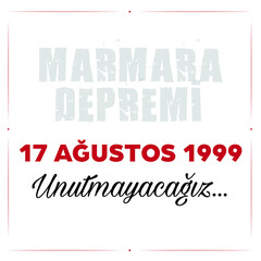 Marmara Depremi, 17 Ağustos 1999, Unutmayacağız ( Eng: earthquake marmara, 17 august 1999, we will never forget)