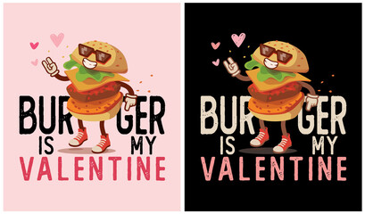 Burger is my Valentine-Valentine Day