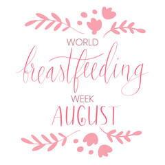 Fototapeta na wymiar World breastfeeding week August handwritten lettering template.