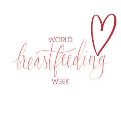 World breastfeeding week August handwritten lettering template.