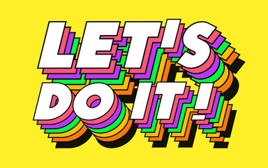 Lets do it 3d sign trendy typography for banner, motivation poster, vote, concept, answer. Ok message. Vector 10 eps - obrazy, fototapety, plakaty