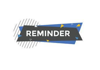 reminder text symbol. reminder text web template Vector Illustration.
