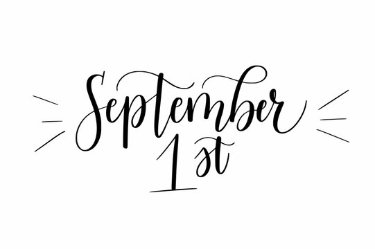 September 1st cute modern calligraphy for cards and stickers. 1st day of school