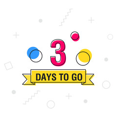 3 days to go last countdown icon on geometric memphis style. Vector