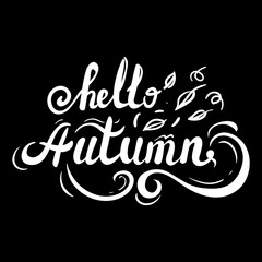 Fototapeta na wymiar Autumn calligraphy. Seasonal lettering. Handwritten inscription hello autumn.