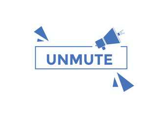 unmute text button. unmute speech bubble. unmute sign icon.
