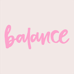 Balance - handwritten with a paintbrush word. Modern calligraphy illustration for posters,  cards, t-shirts, etc.