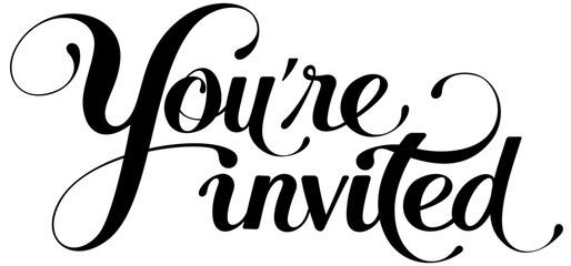 You're invited - custom calligraphy text