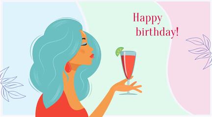 Postcard with a girl drinking a drink. Design for banner, cover, poster in cartoon flat style. Stylish woman with a glass of alcohol, wine or juice. Birthday, holiday event, party. Vector.