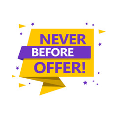 Phrase Never Before Offer, vector illustration