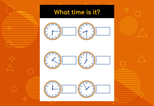 Learning time. Educational activities worksheet for kids. What time is it?