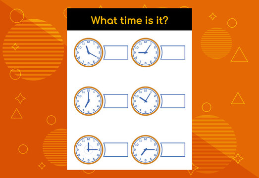 Learning time. Educational activities worksheet for kids. What time is it?