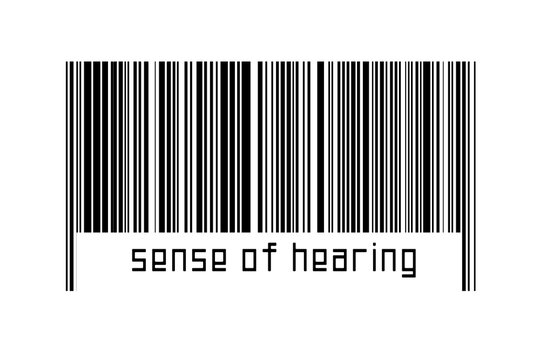 Digitalization Concept. Barcode Of Black Horizontal Lines With Inscription Sense Of Hearing