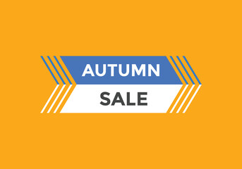 Autumn sale text button. Autumn sale speech bubble. Autumn sale sign icon.
