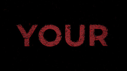 Writing your printed on the wet glass with red drops on black background | body care concept