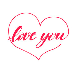 Love you. Lettering calligraphy script in the shape of a heart