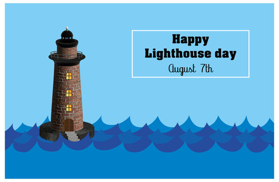3d illustration of World Lighthouse Day on August 7 with a lighthouse in the middle of the sea