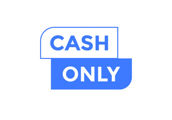 Cash only Colorful web banner. vector illustration. Cash only label sign template
