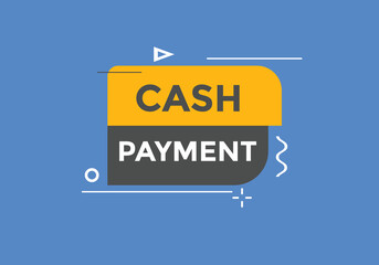 Cash payment Colorful web banner. vector illustration. Cash payment label sign template
