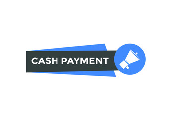 Cash payment Colorful web banner. vector illustration. Cash payment label sign template
